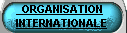 ORGANISATION INTERNATIONALE